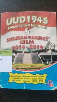 Uud 1945 (amandemen lengkap) & susunan kabinet kerja 2014-2019