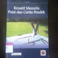 Kreatif menulis puisi dan cerita pendek