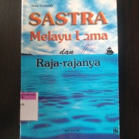 Sastra melayu lama dan raja rajanya