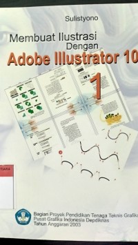 Membuat ilustrasi dengan adobe illustrator 10 jilid 1