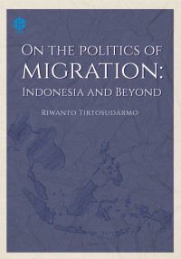 On The Politics of Migration Indonesia and Beyond