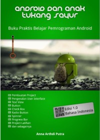 Android Dan Anak Tukang Sayur Buku Praktis Belajar Pemrograman Android