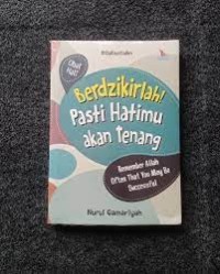 Berdzikirlah! Pasti hatimu akan tenang