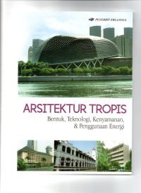 Arsitektur tropis (bentuk, teknologi, kenyamanan, & penggunaan energi)