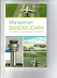 Manajemen bandar udara: landasan pacu, taxiway, dan apron