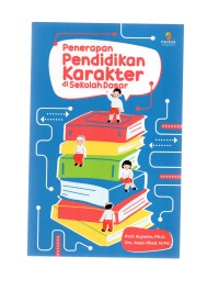 Penerapan pendidikan karakter di sekolah dasar