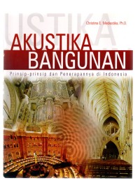 Akustika bangunan: prinsip-prinsip dan penerapannya di indonesia