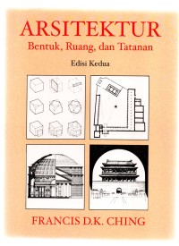 Arsitekstur : bentuk, ruang dan tatanan edisi kedua