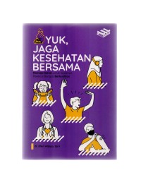 Yuk, jaga kesehatan bersama: remaja sehat untuk generasi penerus bangsa berkualitas