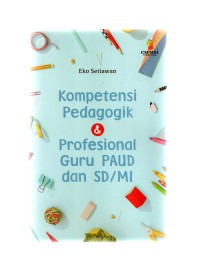 Kompeetensi pedagogik & profesionl guru paud dan sd/mi