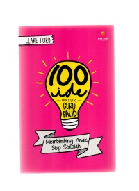seratus ide untuk guru paud membimbing anak siap sekolah