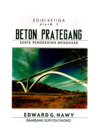 Beton prategang suatu pendekatan mendasar edisi ketiga jilid 1