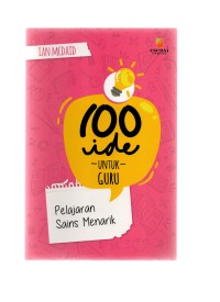 Seratus ide untuk guru: pelajaran sains menarik