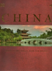 China: sebuah potret bangsa, alam, dan budaya