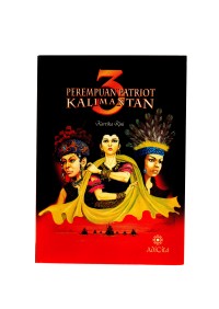 Tiga perempuan patriot Kalimantan