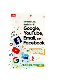 Strategi jitu beriklan di google, youtube, email. dan facebook