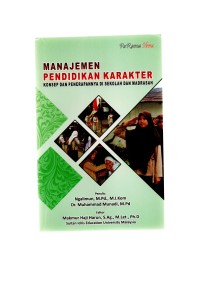 Manajemen pendidikan karakter: konsep dan penerapannya di sekolah dan madrasah