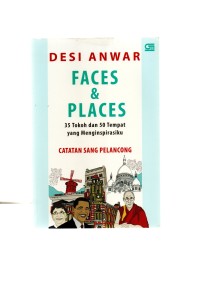 Faces & places: 35 tokoh dan 50 tempat yang menginspirasiku