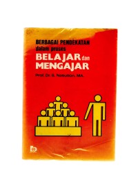 Berbagai pendekatan dalam proses belajar dan mengajar