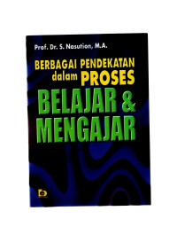 Berbagai pendekatan dalam proses belajar mengajar