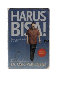 Harus bisa!: seni memimpin ala SBY