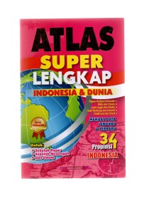 Atlas super lengkap indonesia & dunia