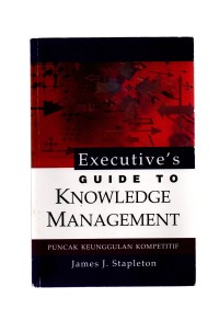 Executive's guide to knowledge management