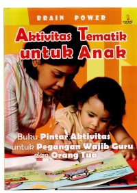 Aktivitas tematik untuk anak buku pintar aktivitas untuk pegangan wajib guru dan orang tua