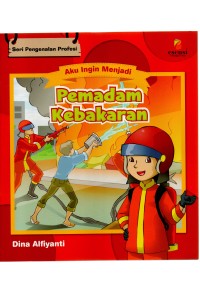 Aku ingin menjadi pemadam kebakaran