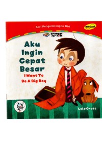 Aku ingin cepat besar