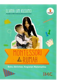Montessori di rumah : buku aktivitas kegiatan matematika