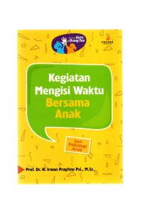 Kegiatan mengisi waktu bersama anak