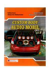 Custom body audio mobil seri vokasi bidang jasa industri