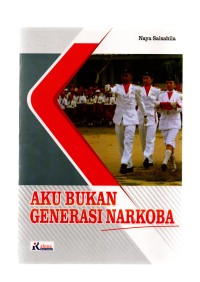 Aku bukan generasi narkoba