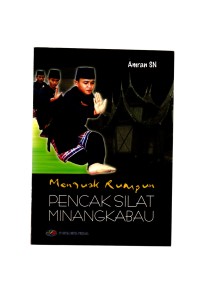 Menguak rumpun pencak silat Minangkabau