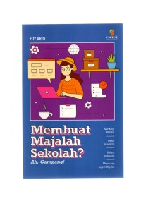 Membuat majalah sekolah? Ah, gampang!