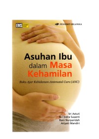 Asuhan ibu dalam masa kehamilan