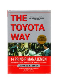 The toyota way 14 prinsip manajemen dari perusahaan manufaktur terhebat di dunia