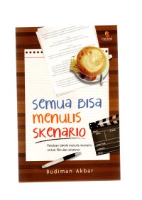 Semua bisa menulis skenario