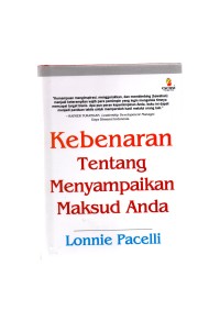 Kebenaran tentang menyampaikan maksud anda