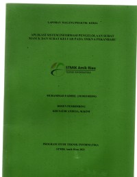 Laporan magang/praktik kerja: Aplikasi sistem informasi pengelolaan surat masuk dan surat keluar pada SMK Negeri 6 Pekanbaru