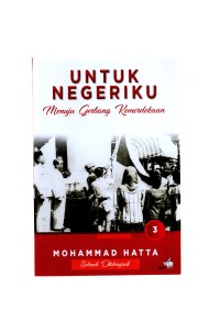 Untuk negeriku: menuju gerbang kemerdekaan seri 3
