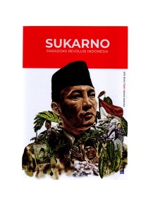 Sukarno: paradoks revolusi indonesia
